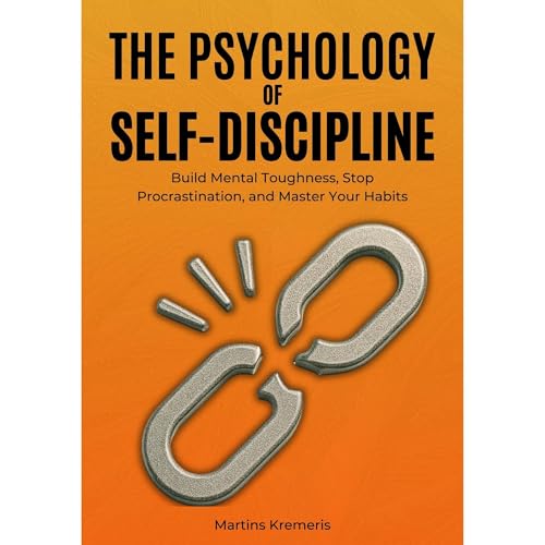 The Psychology of Self-Discipline Audiolibro Por Martins Kremeris arte de portada