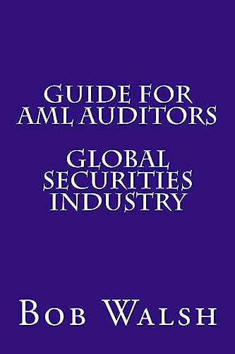 Guide for AML Auditors - Global Securities Industry (Guides for AML Auditors)