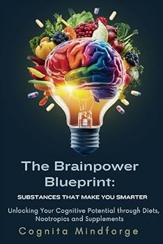 Paperback Cognitive Enhancement: Biohacking Brain Potential through Diet, Nootropics, and Supplements: Optimizing Mental Performance with Smart Drugs and Brain Food" Book