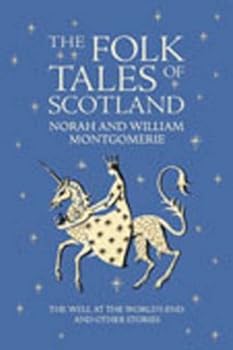 Hardcover The Folk Tales of Scotland: The Well at the World's End and Other Stories Book