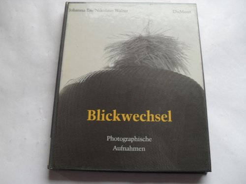 Preisvergleich Produktbild Blickwechsel. Photographische Aufnahmen