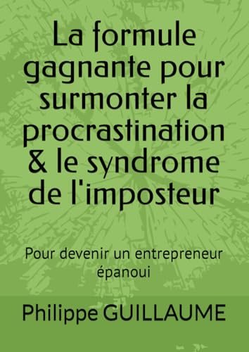 La formule gagnante pour surmonter la procrastination & le syndrome