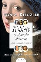 Kobiety ze słynnych obrazów. Muzy, modelki, kochanki 8365838419 Book Cover