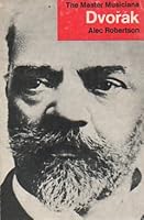 Dvorak with Eight Pages of Plates and Music Examples in the Text 0460031163 Book Cover