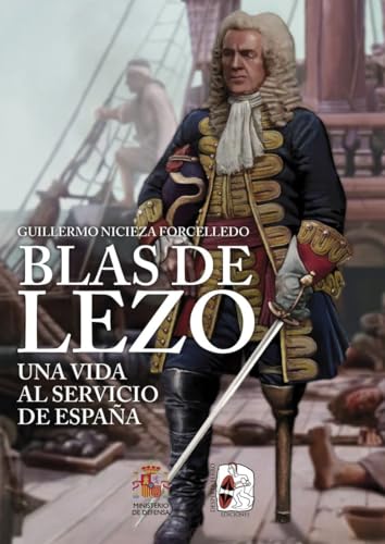 Blas de Lezo. Una vida al servicio de España (Ilustrados)