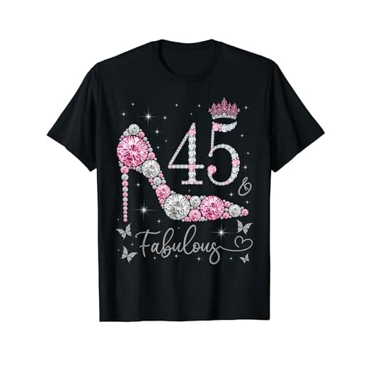 45 y fabuloso, 45 años y fabuloso, cumpleaños 45 Camiseta