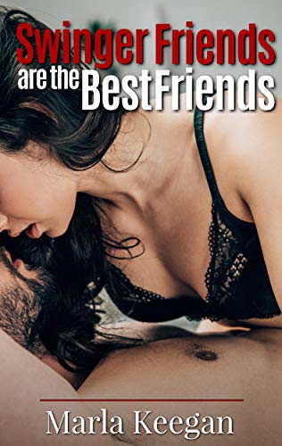 Swinger Friends are the Best Friends