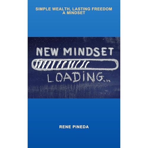 Rene Pineda presents Simple Wealth, Lasting Freedom episode artwork