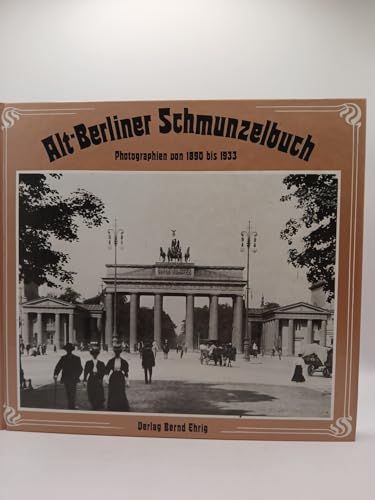 Preisvergleich Produktbild Alt - Berliner Schmunzelbuch. Photographien von 1890 - 1933