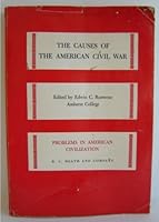 The Causes of the American Civil War ; Problems in American Civilization B000V5XE5M Book Cover
