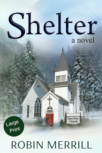 Shelter: Large Print Edition (Shelter Trilogy (Large Print))