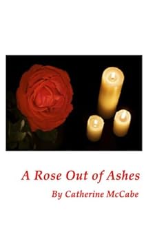 Paperback A Rose out of Ashes Book