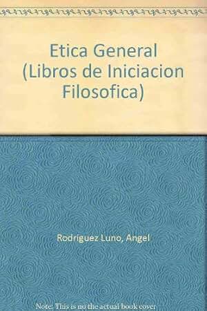 Ética general (Libros de iniciación filosófica)