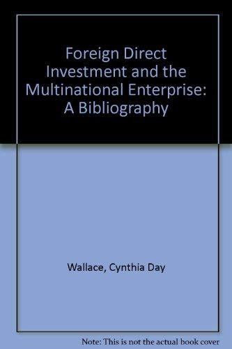 Foreign Direct Investment and the Multinational Enterprise: A Bibliography