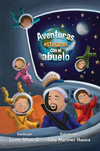 Aventuras estelares con el abuelo (Spanish Edition)