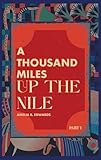 A Thousand Miles up the Nile (Part One): 19th Century Adventures in Egypt