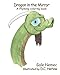 Dragon in the Mirror (Coloring, rhyming books)