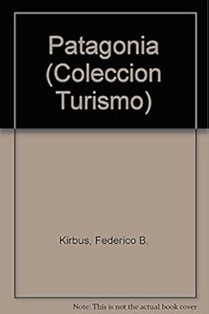 Hardcover Patagonia/patagonia (Coleccion Turismo) (Spanish Edition) [Spanish] Book