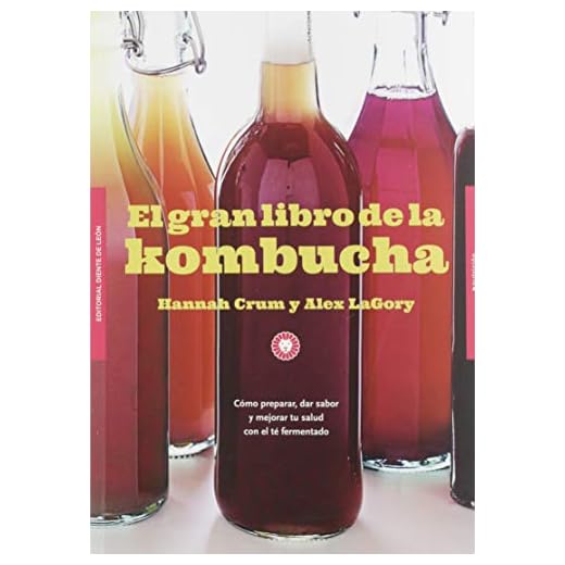 El gran libro de la kombucha: Cómo preparar, dar sabor y mejorar tu salud con el té fermentado (ECOLOGIA)