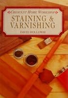 Staining & Varnishing 0517087790 Book Cover