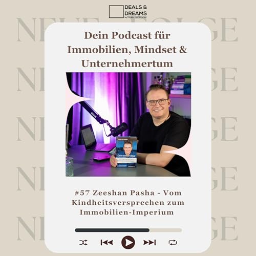 #57 Zeeshan Pasha - Vom Kindheitsversprechen zum Immobilien-Imperium - DEALS and DREAMS by MAGNOLIA GRUPPE Titelbild