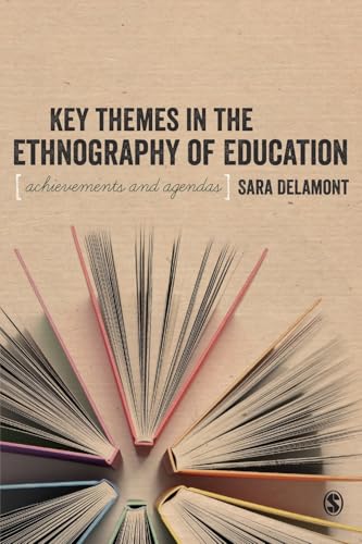 Key Themes in the Ethnography of Education (BSA New Horizons in Sociology)