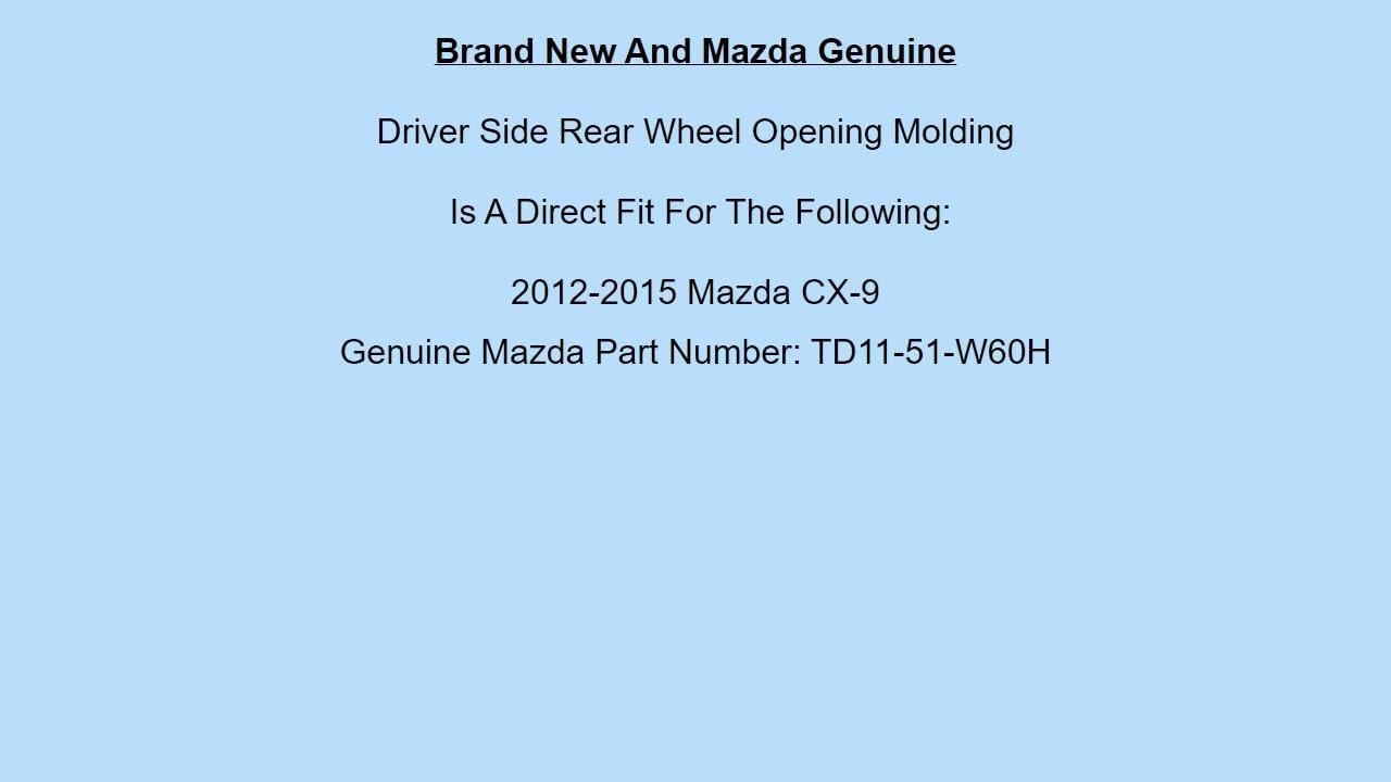 Generic Genuine OEM for Mazda 2012-2015 CX-9 Driver Side Rear Wheel Opening Molding TD11-51-W60H TD1151W60H