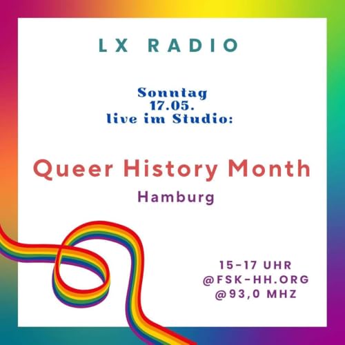 Lx Radio Mai 2026: Im Gespr&auml;ch mit dem QueerHistoryMonth Hamburg
