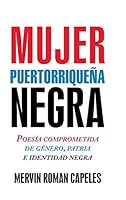 Mujer Puertorrique�a Negra: Poes�a Comprometida de G�nero, Patria E Identidad Negra 1463397313 Book Cover