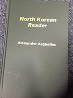 North Korean Reader: 17 Selections from Various North Korean Scholarly Journals for Korean Language Students at ILR Level 3 and 4 1931546762 Book Cover