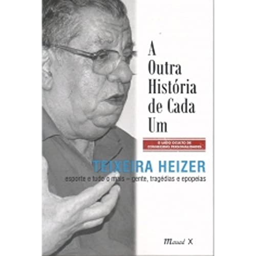 A outra história de cada um: esporte e tudo mais. gente, tragédias e epopeias:
