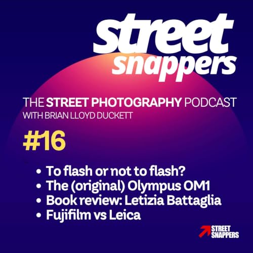 Flash for street photography, Fujifilm vs Leica, Letizia Battaglia's book and the Olympus OM1