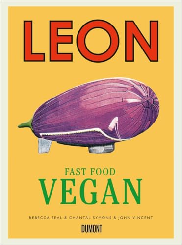 Leon Fast Food Vegan: Leckere und schnelle Rezepte
