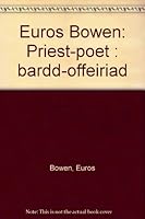 Euros Bowen: Priest-poet 0853260737 Book Cover