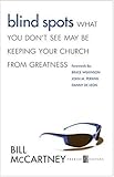Blind Spots: What You Don't See May Be Keeping Your Church &brvbar;