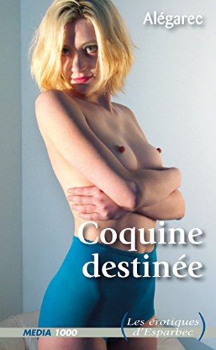 Télécharger Coquine destinée Livre eBook France