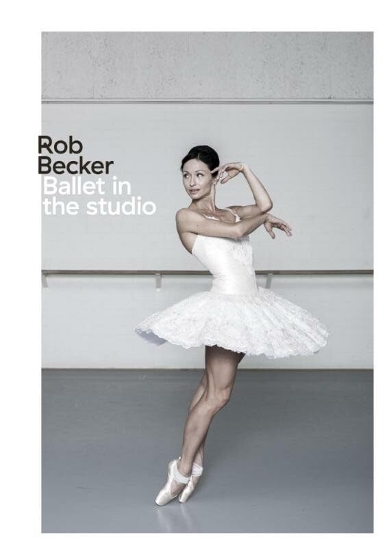 Rob Becker Ballet in the Studio poster photo danseuse classique