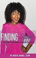 Finding Happy: Seven Steps to Relationships That Will Not Steal Your Joy 1732513503 Book Cover