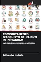 Comportamento d'Acquisto Dei Clienti in Instagram (Italian Edition) 6202379448 Book Cover