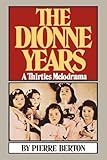 The Dionne Years: A Thirties Melodrama