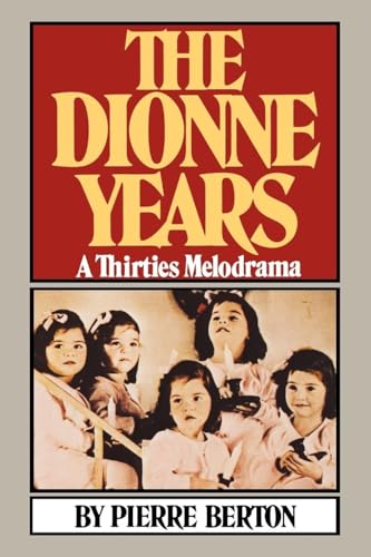 The Dionne Years: A Thirties Melodrama