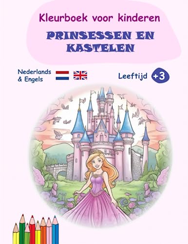 Kleurboek voor kinderen in het Nederlands en Engels: Prinsessen en kastelen (Creatieve Avonturen) (Dutch Edition)