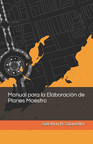 Manual para la Elaboración de Planes Maestro (Spanish Edition)