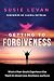 Getting To Forgiveness: What A Near-Death Experience Can Teach Us About Loss, Resilience and Love