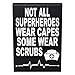JennyGems - Not All SuperHeroes Wear Capes Some Wear Scrubs - Nurse Decor - Nurse Gift - Funny Sayings for Nurses - Nurse Signs - Nurse Gifts - Nurse Plaques - Shelf Knick Knacks