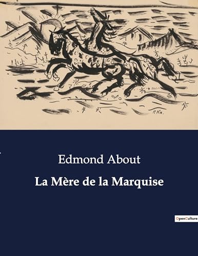 La Mère de la Marquise (French Edition)