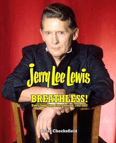 JERRY LEE LEWIS - BREATHLESS!: EVERY SONG FROM EVERY SESSION, 1952-2022