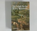 rocky saga tv8  Ein Leben für die Rocky Mountains. Die Jim- Bridge- Saga