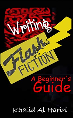 Writing Flash Fiction: A Beginner's Guide 1514162237 Book Cover