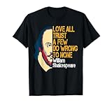 William Shakespeare Love All Inspirational Quote T-Shirt T-Shirt
